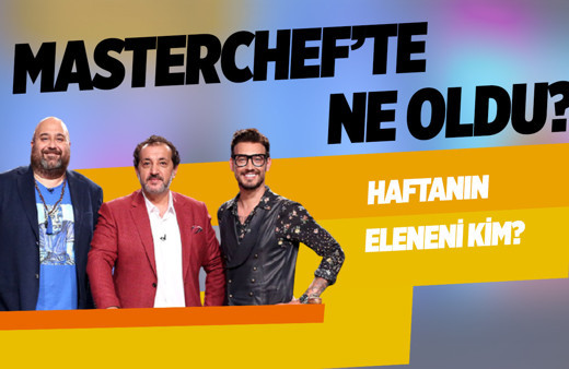 Masterchef'te kim elendi?
