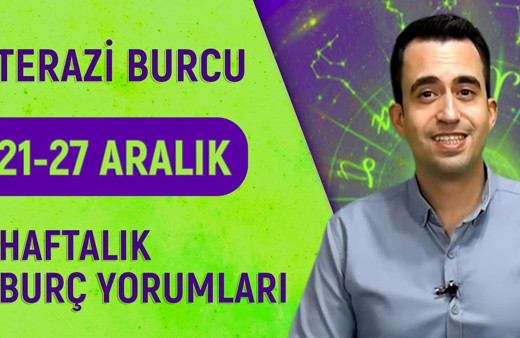 Terazi burcu haftalık yorum 21-27 Aralık ikili ilişkilere dikkat!