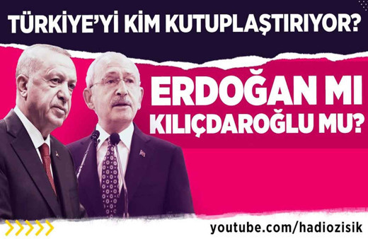 Türkiye'yi kim kutuplaştırıyor? Tayyip Erdoğan mı Kemal Kılıçdaroğlu mu?
