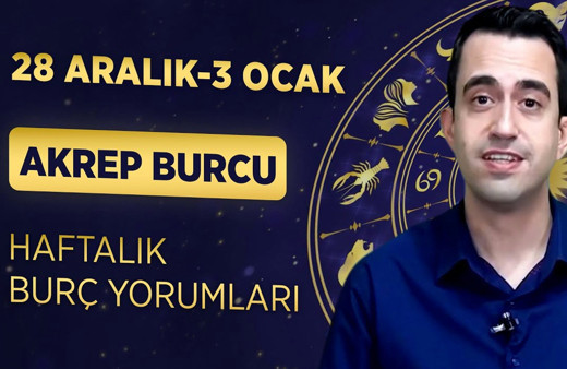 Akrep burcu 28 Aralık-3 Ocak haftalık burç yorumları bazı haberler sizi bekliyor!