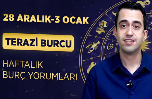 Terazi burcu 28 Aralık-3 Ocak haftalık burç yorumları önemli kararlar alacaksınız!