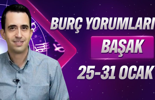Başak 25-31 Ocak haftalık burç yorumları sağlığınıza dikkat!