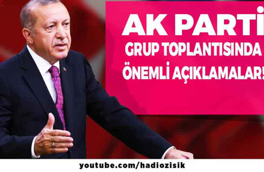 Ak Parti Grup Toplantısında öne çıkanlar!