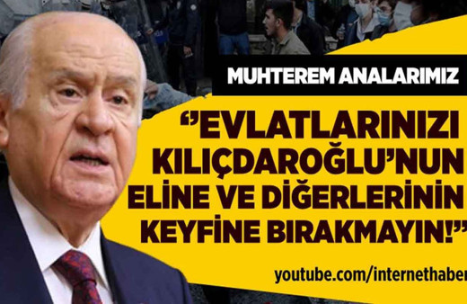 Evlatlarınızı Kılıçdaroğlu'nun eline bırakmayın!