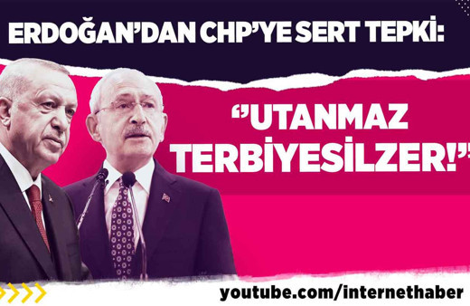 Erdoğan'dan CHP'ye sert tepki: ''Utanmaz terbiyesizler!''