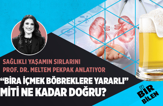 "Bira böbreklere yararlı" miti ne kadar doğru?
