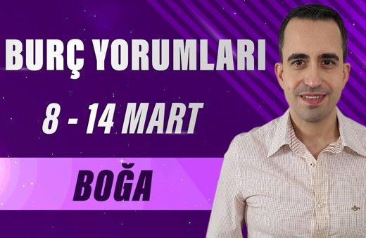 Boğa burcu 8-14 Mart haftalık yorumları yoğun bir hafta sizleri bekliyor!