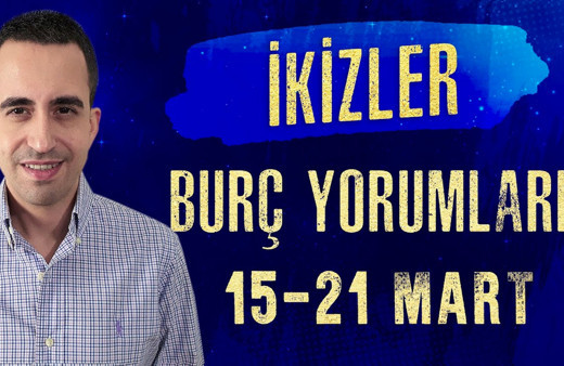 İkizler burcu 15-21 Mart haftalık burç yorumları ikili ilişkilere dikkat!