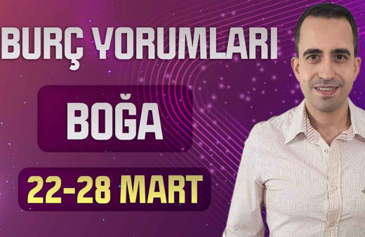 Boğa burcu 22-28 Mart haftalık burç yorumları odağınız ailenizde!