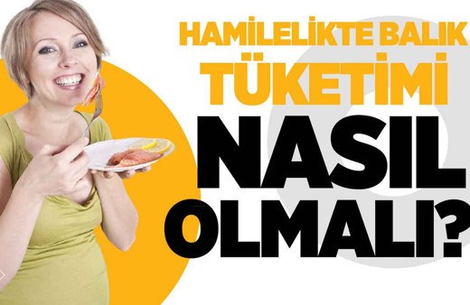 Hamilelikte balık tüketimi nasıl olmalı?
