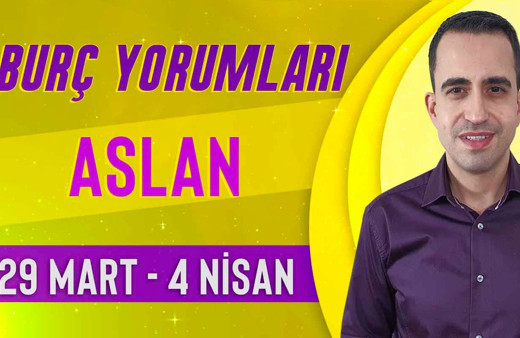 Aslan burcu 29 Mart-4 Nisan haftalık yorumları ailevi konulara dikkat!
