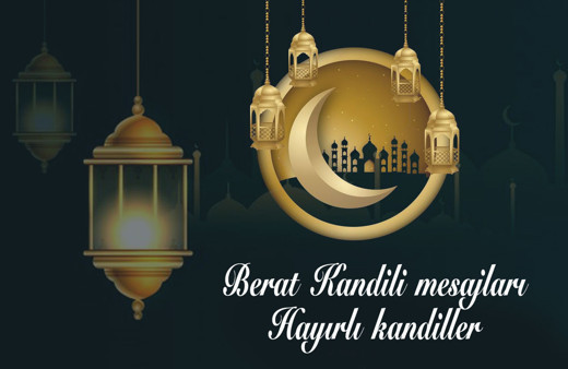 Berat Kandil 2021 mesajları ayetli hadisli kısa Berat gecesi resimli mesajı