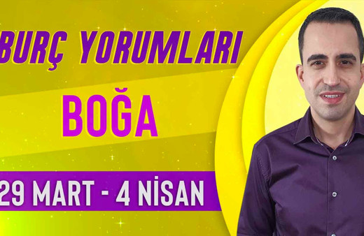 Boğa burcu 29 Mart-4 Nisan haftalık yorumları yoğun bir hafta olacak!