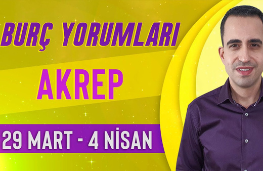 Akrep burcu 29 Mart-4 Nisan haftalık yorumları odağınız finansal konular!