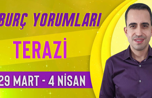 Terazi burcu 29 Mart-4 Nisan haftalık yorumları iş konularına dikkat!