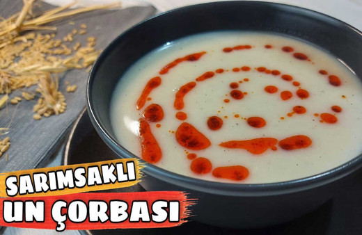 Sarımsaklı un çorbası 5 dakikalık nefis tarif!