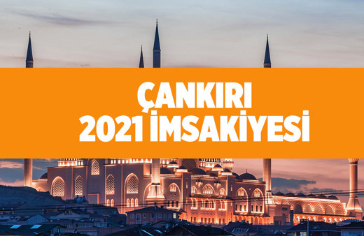 Çankırı sahur vakitleri 2021 iftar sahur saatleri