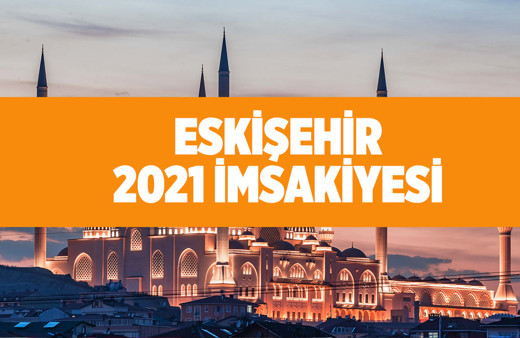 Eskişehir sahur vakti Diyanet 2021 iftar ve sahur saatleri