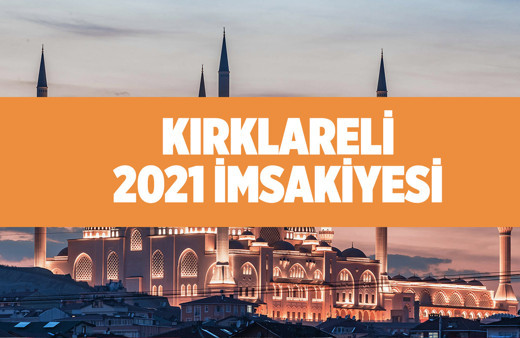 Kırklareli iftar saati 2021 kaçta Diyanet Kırklareli imsakiyesi