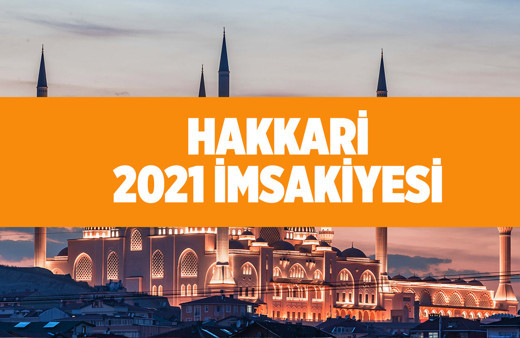 Hakkari imsakiye 2021 sahur ezanı kaçta okunuyor?