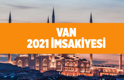 Van sahur vakti 2021 Van'da iftar saati kaç?