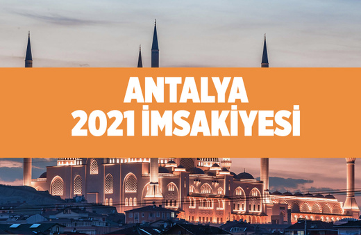 Antalya 'da iftar bugün kaçta okunacak 2021 Diyanet Antalya imsakiyesi