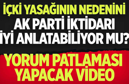 Ak Parti iktidarı içki yasağının gerçek nedenini iyi anlatabiliyor mu?