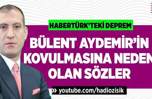 İşte Bülent Aydemir'in kovulmasına neden olan sözler!