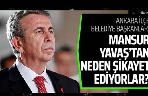 Ankara İlçe Belediye Başkanları Mansur Yavaş'tan şikayetçi!