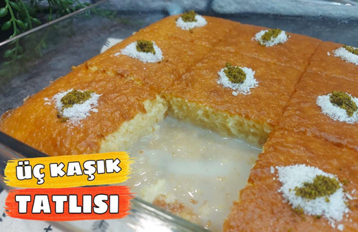 Üç kaşık tatlısı nasıl yapılır hem pratik hem lezzetli!