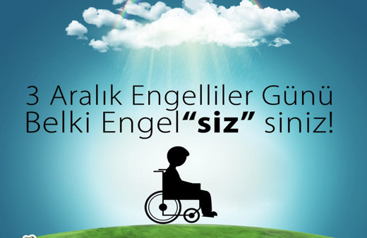 3  Aralık nedir önemi nedir? 3 Aralık Dünya Engelliler Günü önemi