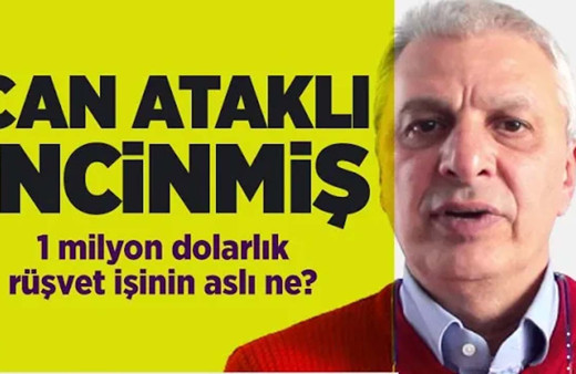 Can Ataklı'nın adının geçtiği 1 milyon dolarlık rüşvet iddiası ne?