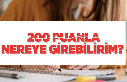 200 puanla nereye girerim 2022 üniversite taban puanları-200 puanla alan üniversiteler listesi