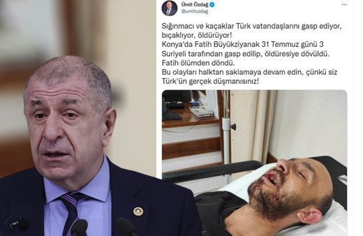 Ümit Özdağ 'Suriyeliler öldüresiye dövdü' dedi gerçek bambaşka çıktı