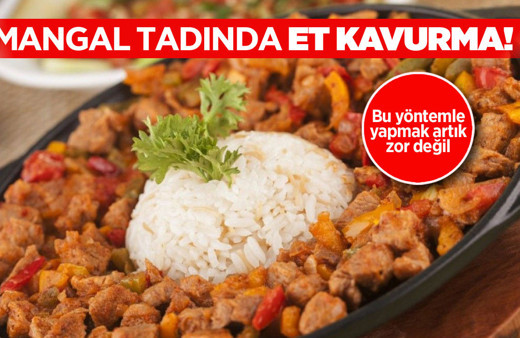 Mangal tadında kavurma yapmak bu yöntemle zor değil! İşte mangal tadında et kavurma tarifi