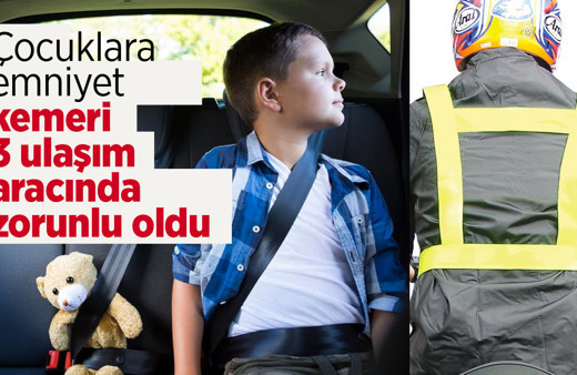 Çocuklara emniyet kemeri zorunlu oldu araç sahipleri şokta motor, bisiklet, scooter için de...