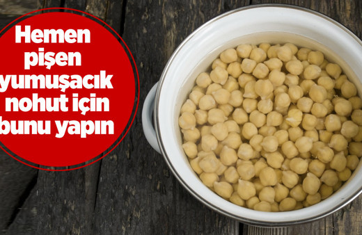 Herkes püf noktasını sormak için peşinizden koşacak! Hemen pişen yumuşacık nohut için bunu yapın