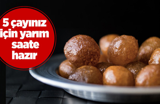 5 çayına gelecek kaynananızı çatlatacak kolay damla sakızlı lokma tarifi yarım saatte hazır