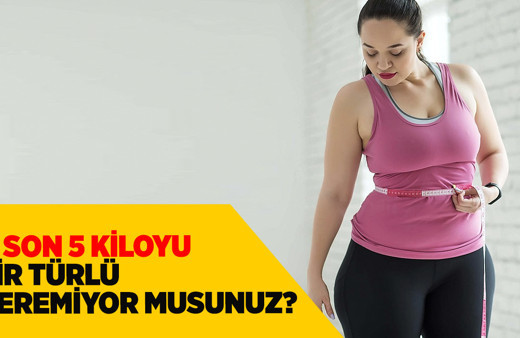 O son 5 kiloyu bir türlü veremiyorum diyenler bir de bu diyet listesine göz atın!