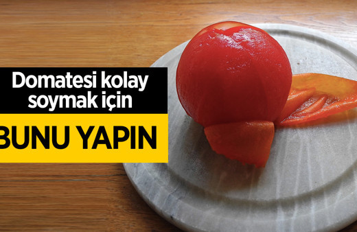 Salça sezonu başladı peki domatesin kabuklarını kolay soymak için ne yapmalı?