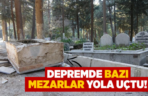 Hatay'da deprem sonrası mezarlar yola uçtu: Görenler gözlerine inanamadı!