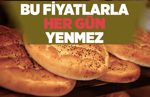 Fırından geçerken koklayın pide fiyatları bu sene kazık her gün yenmez!
