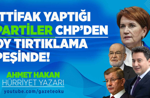 Ahmet Hakan: İttifak yaptığı partiler CHP'den oy tırtıklama peşinde!