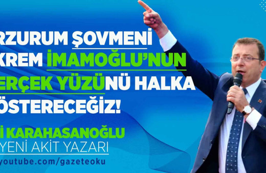 İmamoğlu Erzurum'da şov mu yaptı yoksa saldırıya mı uğradı? Karahasanoğlu yazdı...