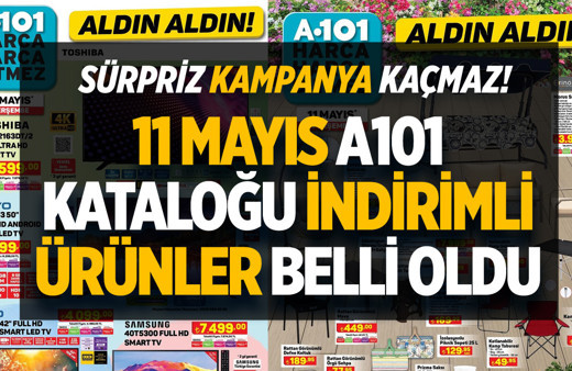 11 Mayıs A101 kataloğu! İndirimli ürünler belli oldu: Sürpriz kampaya kaçmaz!