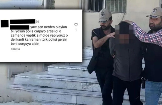 "Delikanlı kahraman Türk polisi gelsin beni sorguya alsın" dedi! Sonuç şaşırtmadı