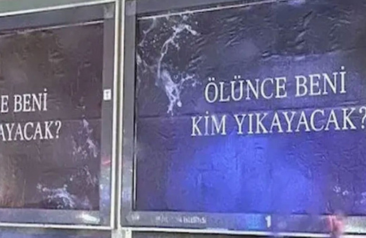 'Ölünce beni kim yıkayacak?' yazılı afişlerin sırrı çözüldü