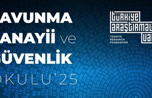 Türkiye Araştırmaları Vakfı "Savunma Sanayii ve Güvenlik Okulu'25" için başvurular başladı