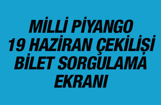 Milli Piyango çekiliş sonuçları bilet sorgulama 19 Haziran 2016
