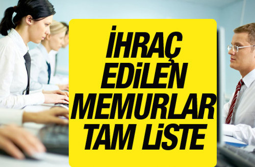 İhraç edilen memur, polis, asker ve öğretmenlerin tam listesi!